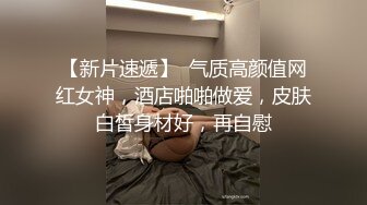 ⚫️⚫️极品人形小母狗！微博推特可欲可甜合法萝莉嫩妹【奶寸】犹如硅胶娃娃般无毛粉鲍双飞排插