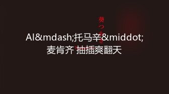 【新片速遞】《云盘㊙️泄密》“不行不许进来没戴套”嗲声嗲气哭腔呻吟声美女大学生与男友造爱自拍视频流出爽快无套内射中出