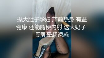 【原创国产精选】闺女的体育老师被操到痉挛高潮