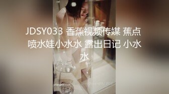 STP33857 糖心Vlog 青梅竹马妹妹沦为肉便器 温润小嘴含住肉棒 爆肏嫩穴滚烫榨射 麻衣CC