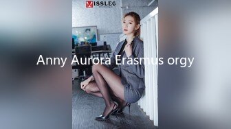 Anny Aurora Erasmus orgy